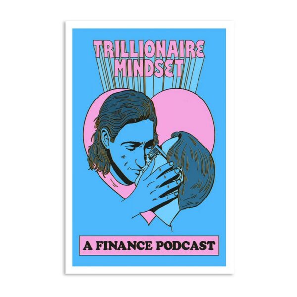 Trillionaire Mindset 50k Kiss Tmg A Finance Podcast Poster