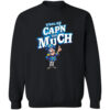 Y’all Be Cap’n Too Much Shirt 2