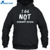 I Did Not Commit Arson Shirt 2