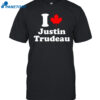 I Justin Trudeau Flag Canada Shirt