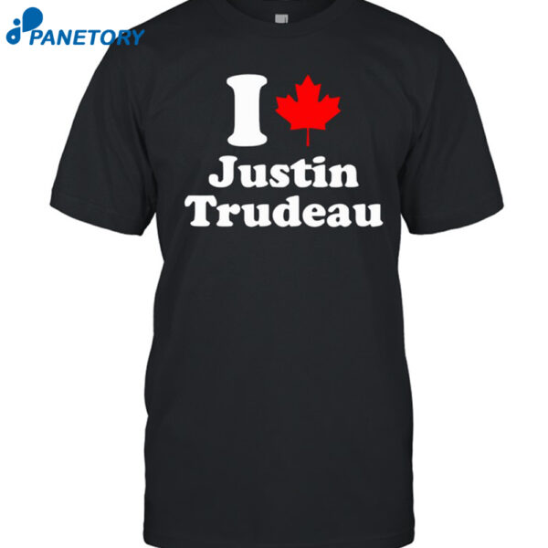 I Justin Trudeau Flag Canada Shirt