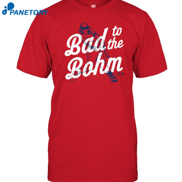 Bad To The Bohm Shirt