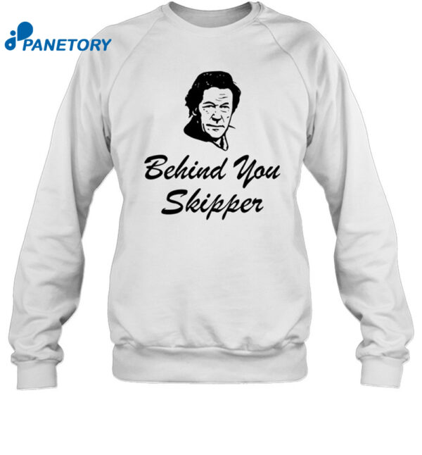 Behind You Skipper Shirt