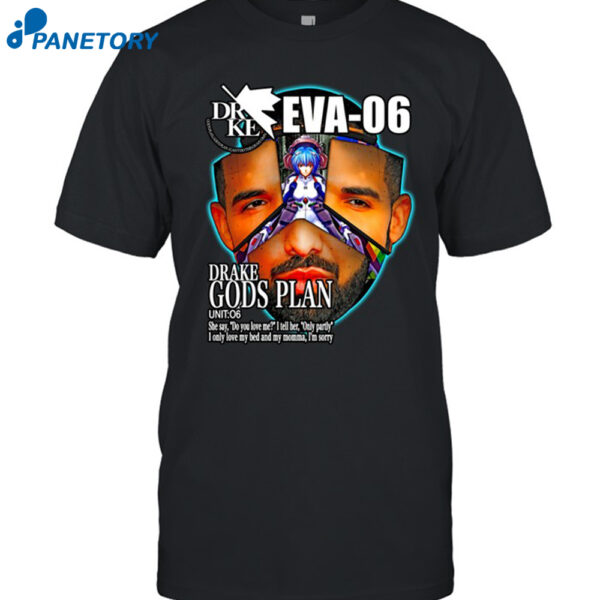 Drake Evangelion Drake Eva 06 Drake Gods Plan Shirt