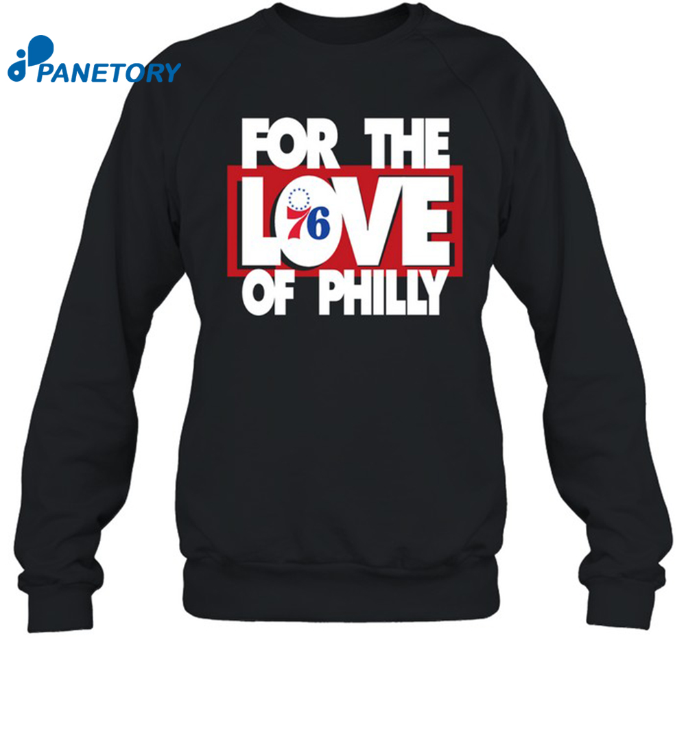 For The Love Of Philly Shirt 1