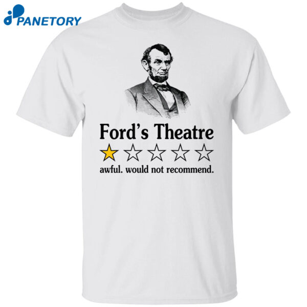 Ford's Theatre Awful Would Not Recommend Shirt