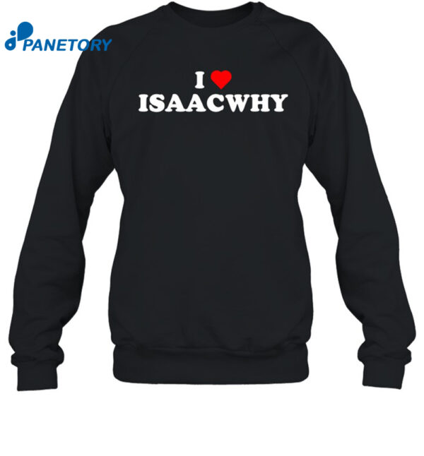 I Love Isaacwhy Shirt