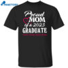 Proud Mom Of A 2023 Graduate I’m Not Crying You’re Crying Shirt
