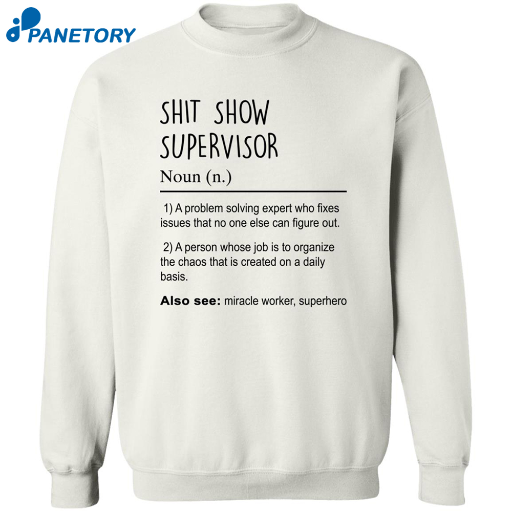 Shit Show Supervisor A Problem Solving Expert Who Fixes Shirt 2