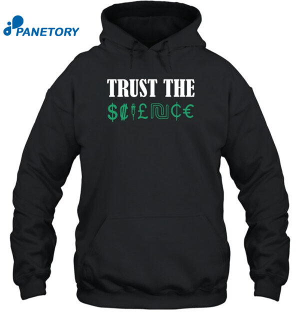 Trust The Science Shirt