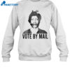 Vote By Mail Shirt 2