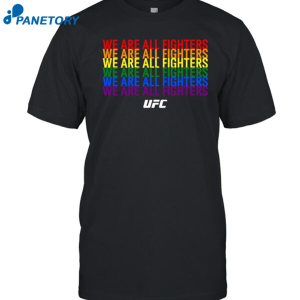 We Are All Fighters Shirt