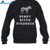 Bendy Bitch Disorder Shirt 1