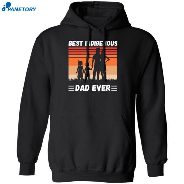 Best Indigenous Dad Ever Shirt