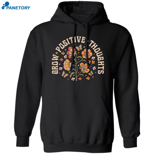 Butterfly Grow Positive Thoughts Shirt