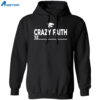 Crazy Faith 12 Shirt 1