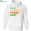 Dad Father Padre Papi Shirt 1