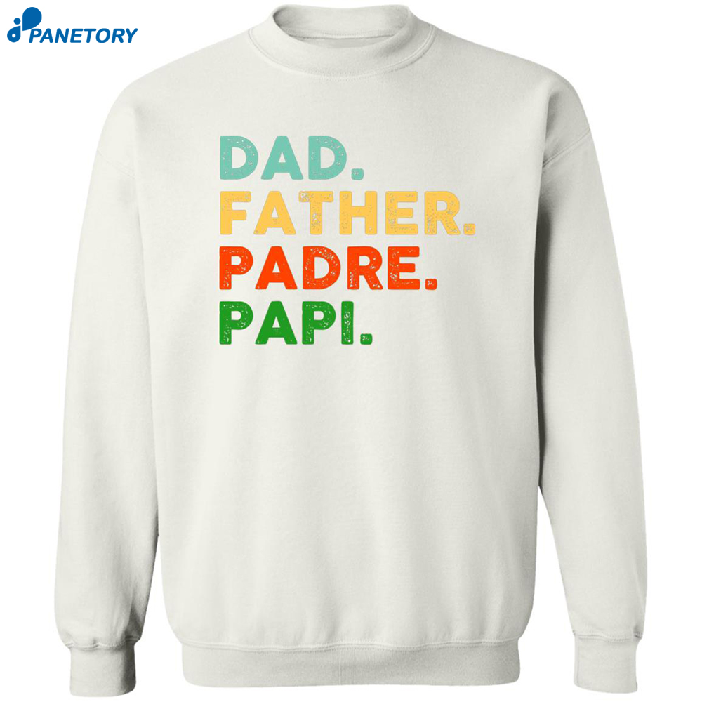 Dad Father Padre Papi Shirt 6 Dad Father Padre Papi Shirt 2