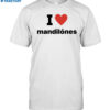 I Heart Mandilónes Shirt