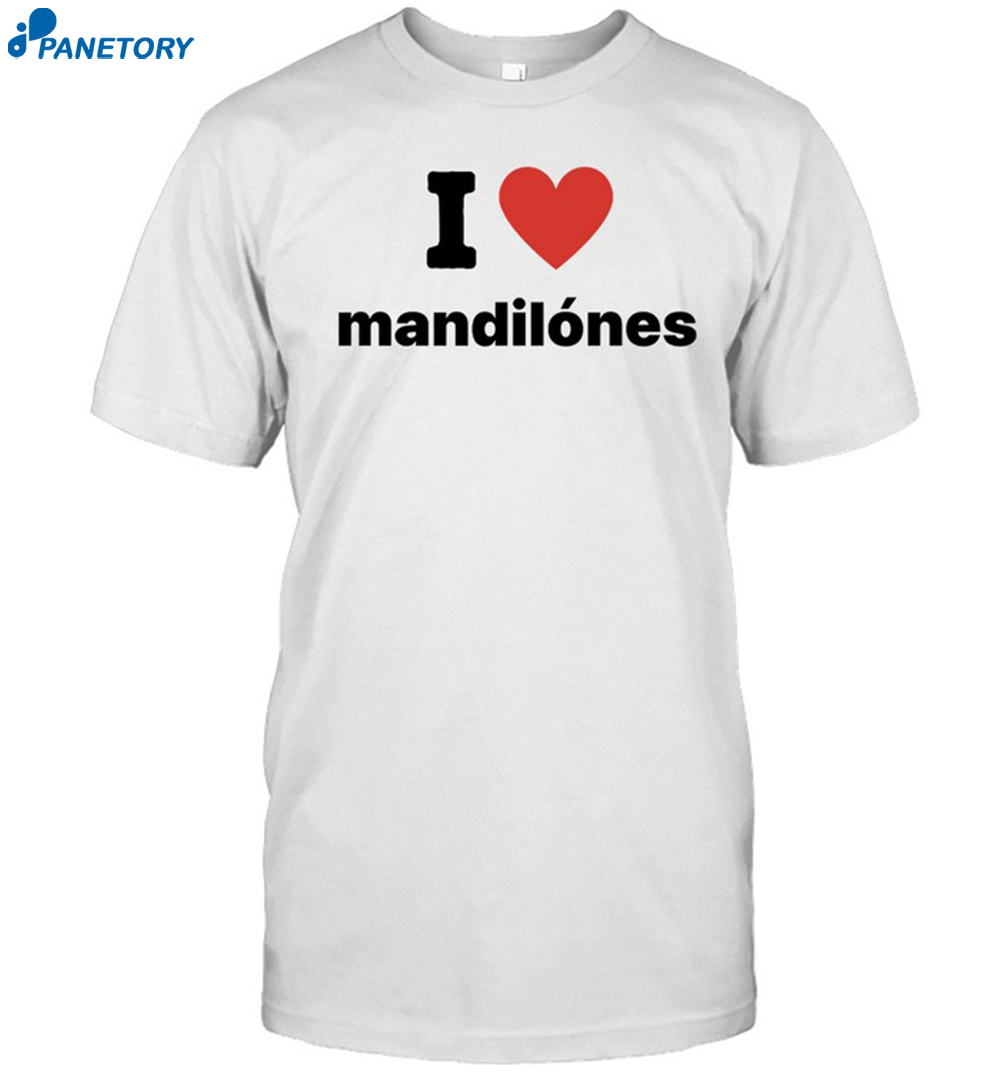 I Heart Mandilónes Shirt