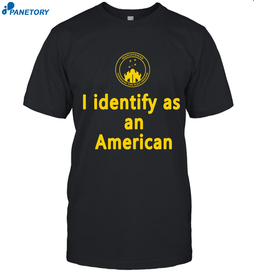 I Identify As An American Shirt