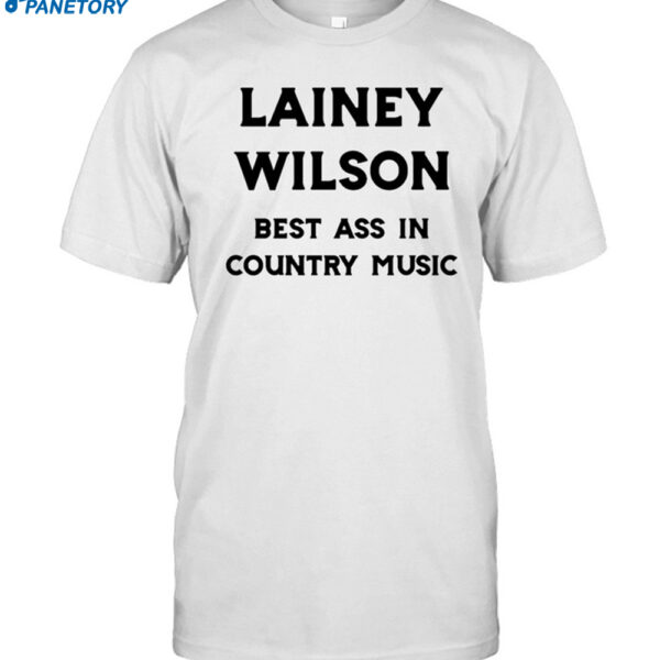 Lainey Wilson Best Ass In Country Music Shirt