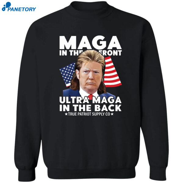 Maga In The Front Ultra Maga In The Back Mullet Trump Shirt