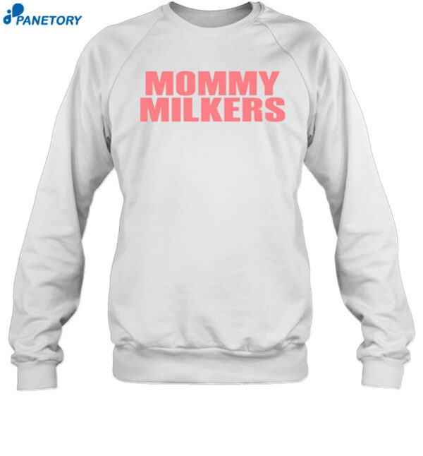 Mommy Milkers Shirt