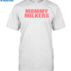 Mommy Milkers Shirt