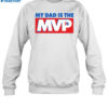 My Dad Is The Mvp Tshirt 1