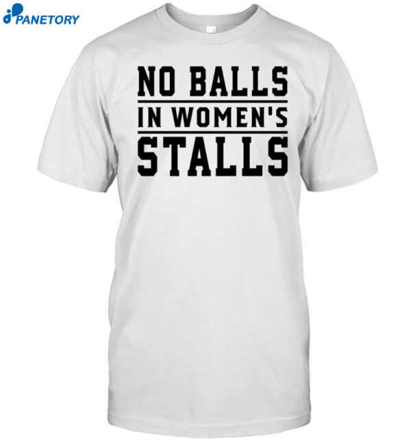 No Balls In Women'S Stalls Shirt