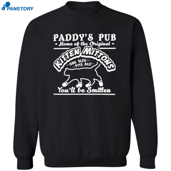 Paddy'S Pub Home Of The Original Kitten Mittons Shirt