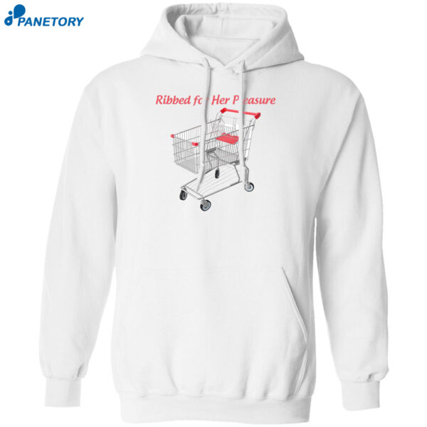 Ribbed For Her Pleasure Shirt