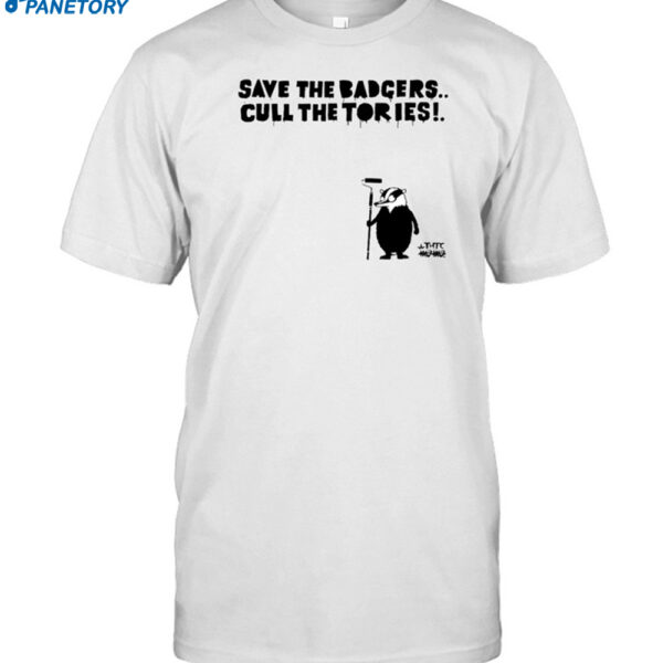 Save The Badgers Cull The Tories Shirt