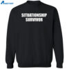Situationship Survivor Shirt 2