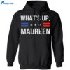 What’s Up Maureen Shirt 1