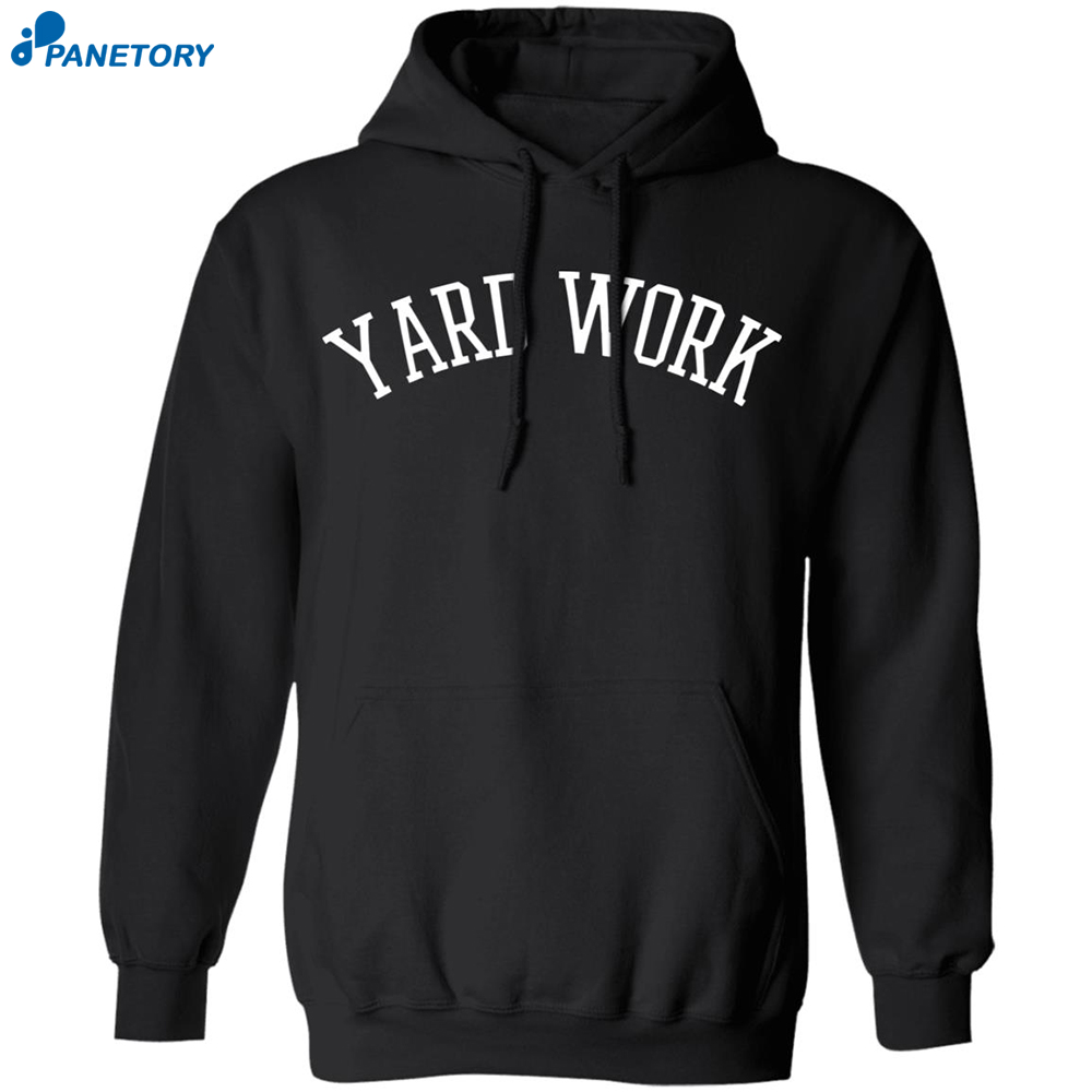 Yard Work Shirt 1