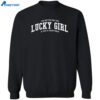 You Are The Only You Lucky Girl And That Is Your Power Shirt 2