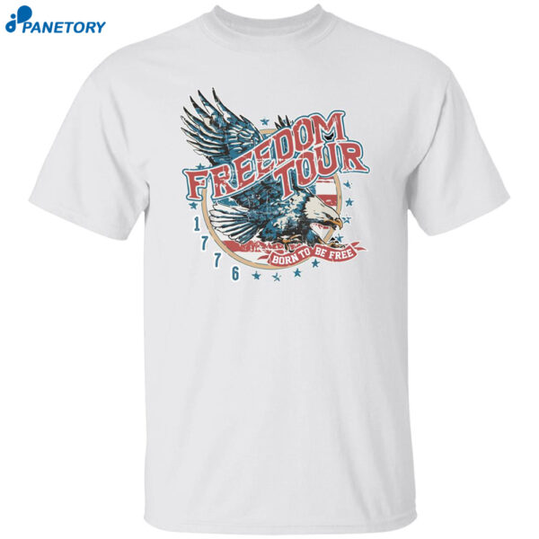 4th Of July Freedom Tour Born To Be Free Vintage Shirt
