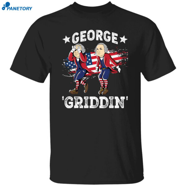 4th Of July George Washington Griddy George Griddin Shirt