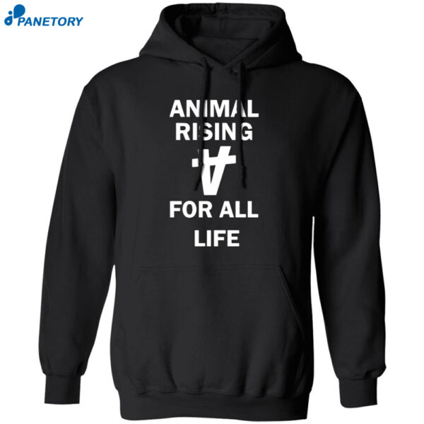 Animal Rising For All Life Shirt