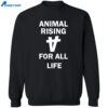 Animal Rising For All Life Shirt 2
