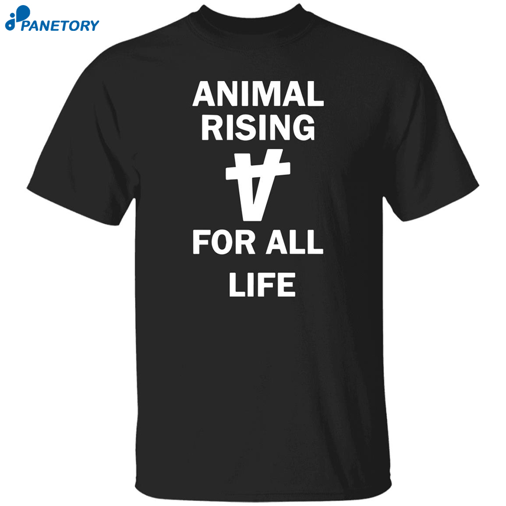 Animal Rising For All Life Shirt 8 Animal Rising For All Life Shirt