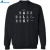 Baseball Is The Best Shirt 2