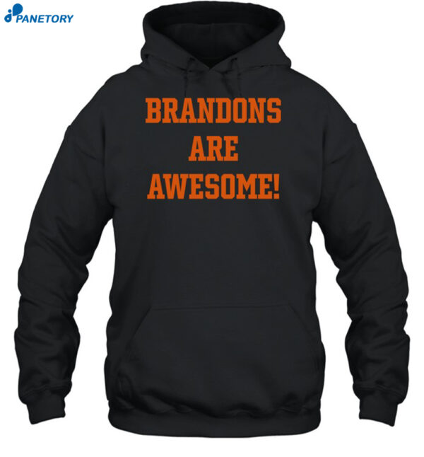 Brandons Are Awesome Shirt