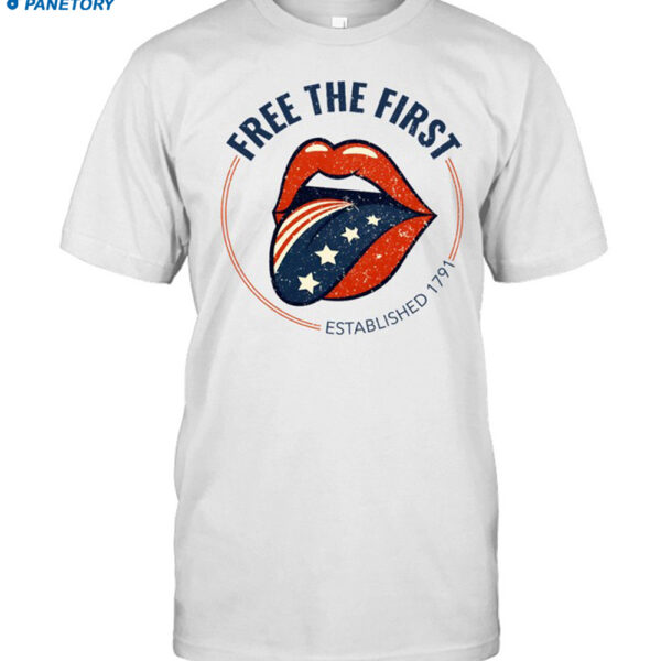 Free The First Established 1791 Shirt