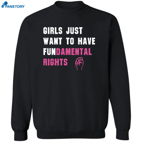 Girls Just Want To Have Fundamental Rights Shirt