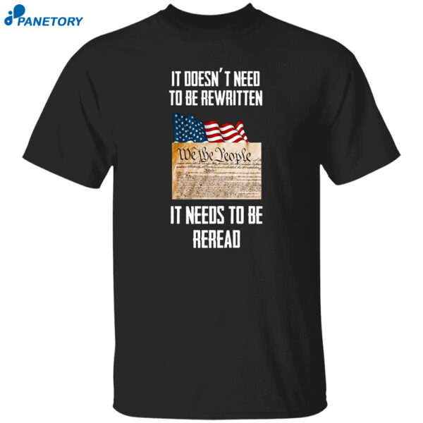 It Doesn't Need To Be Rewritten It Needs To Be Reread Shirt