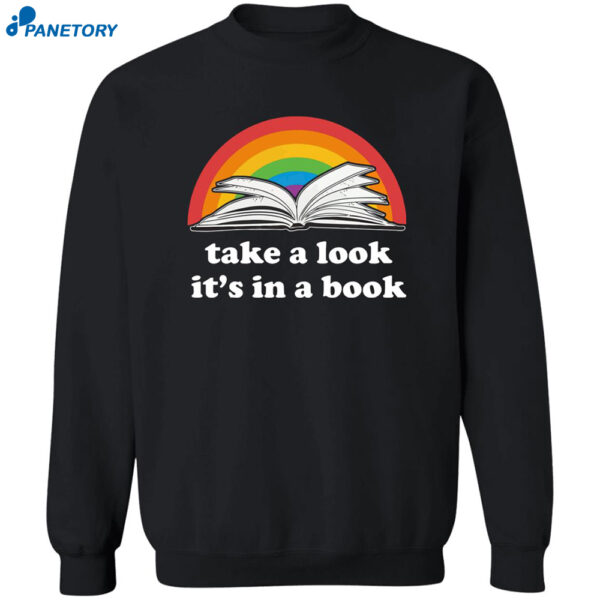 Lgbt Pride Take A Look It'S In A Book Shirt