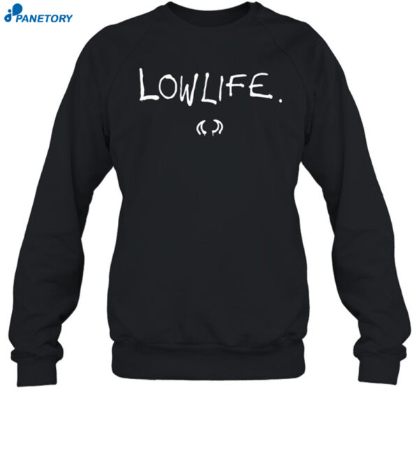 Lowlife Shirt
